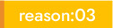 reason:03